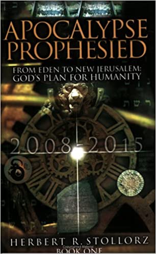 Apocalypse Prophesied Book One PB - Herbert R Stollorz